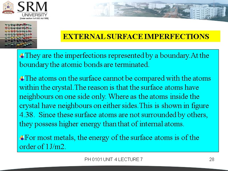 PH 0101 UNIT 4 LECTURE 7 28 EXTERNAL SURFACE IMPERFECTIONS They are the imperfections